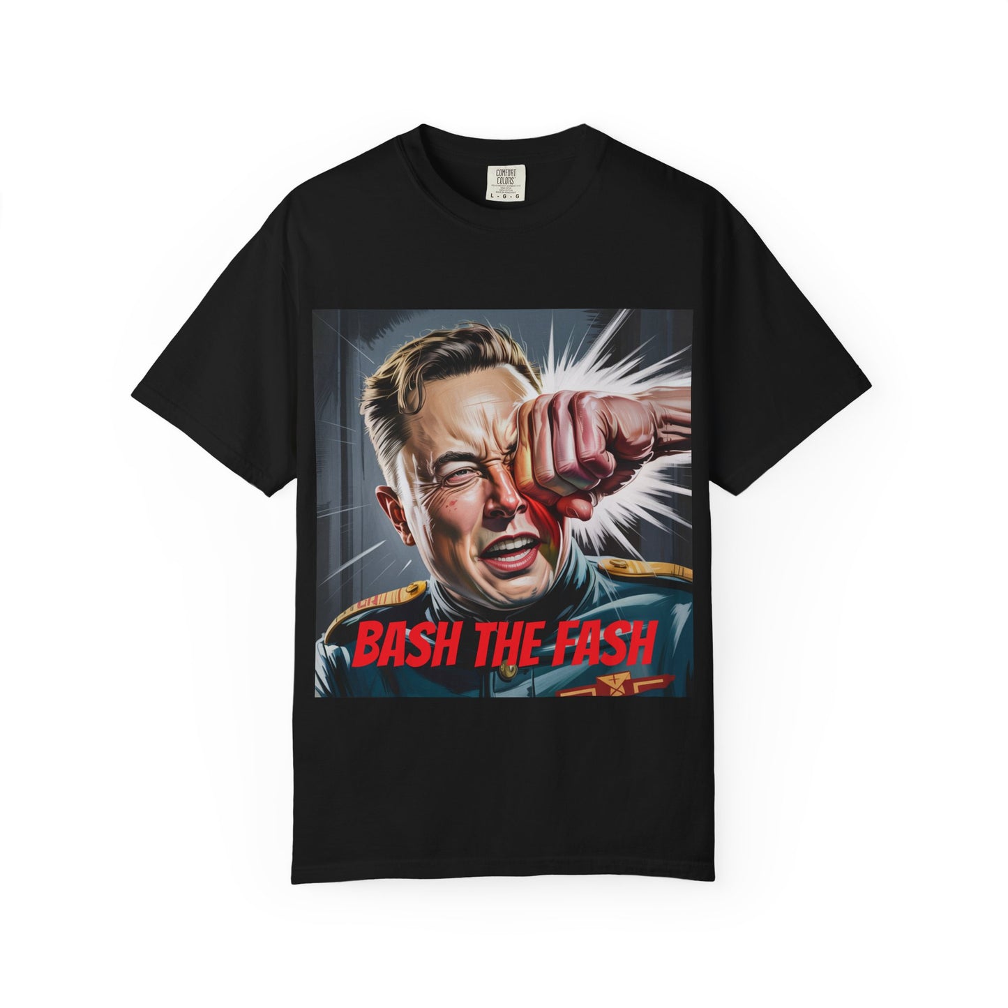 RESTOCK: "Bash The Fash" T-Shirt - Street Wear Great For Trolling Nazi's on Twitter, Brake Checking A Tesla, or Watching Another Space X Rocket Blow Up