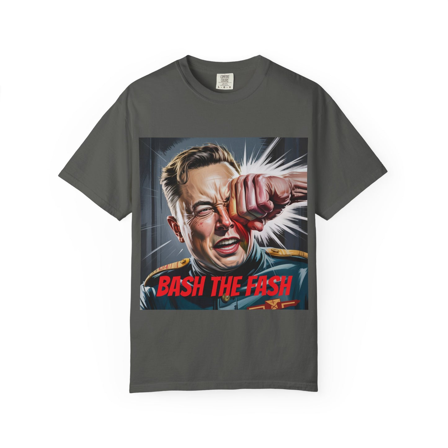 RESTOCK: "Bash The Fash" T-Shirt - Street Wear Great For Trolling Nazi's on Twitter, Brake Checking A Tesla, or Watching Another Space X Rocket Blow Up