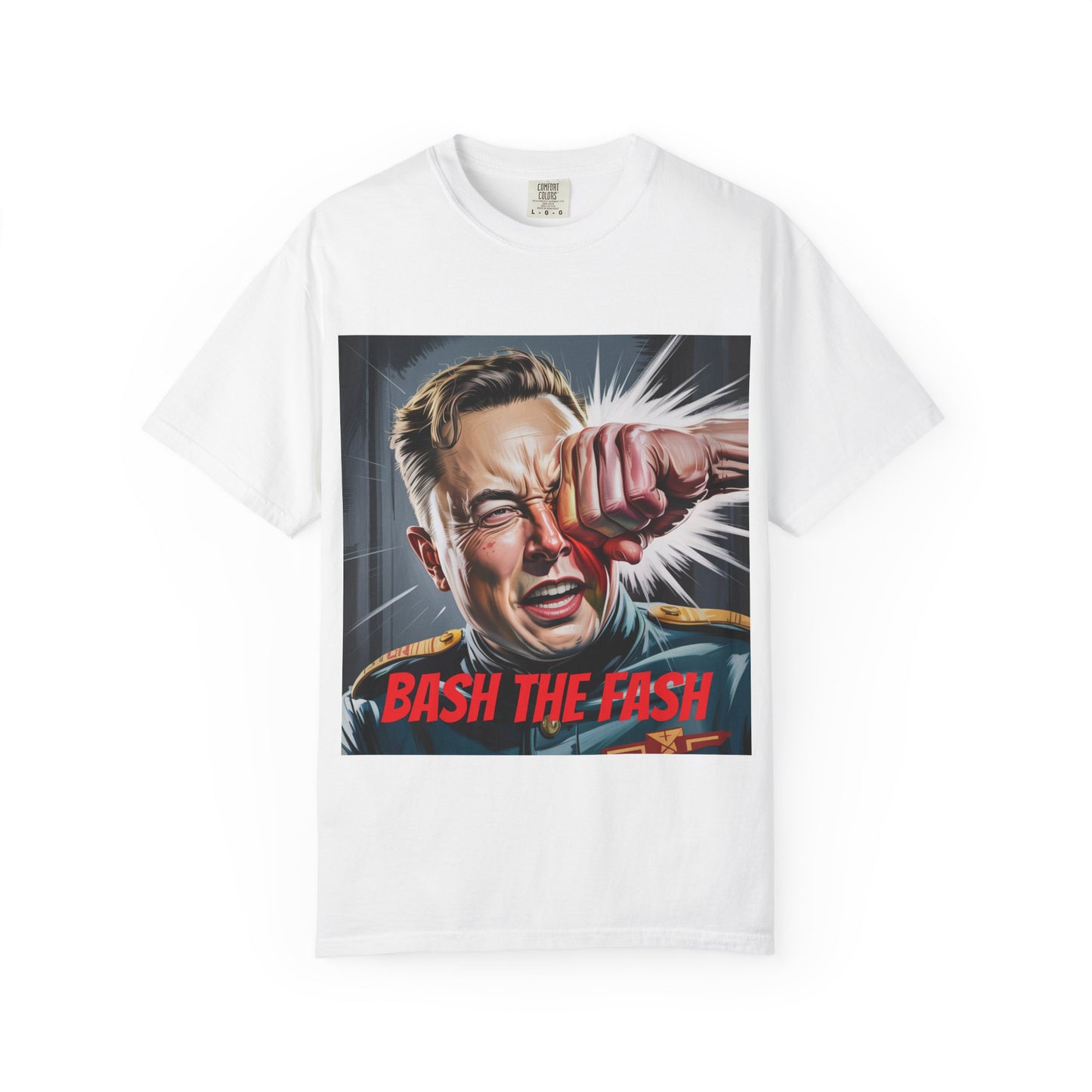 RESTOCK: "Bash The Fash" T-Shirt - Street Wear Great For Trolling Nazi's on Twitter, Brake Checking A Tesla, or Watching Another Space X Rocket Blow Up