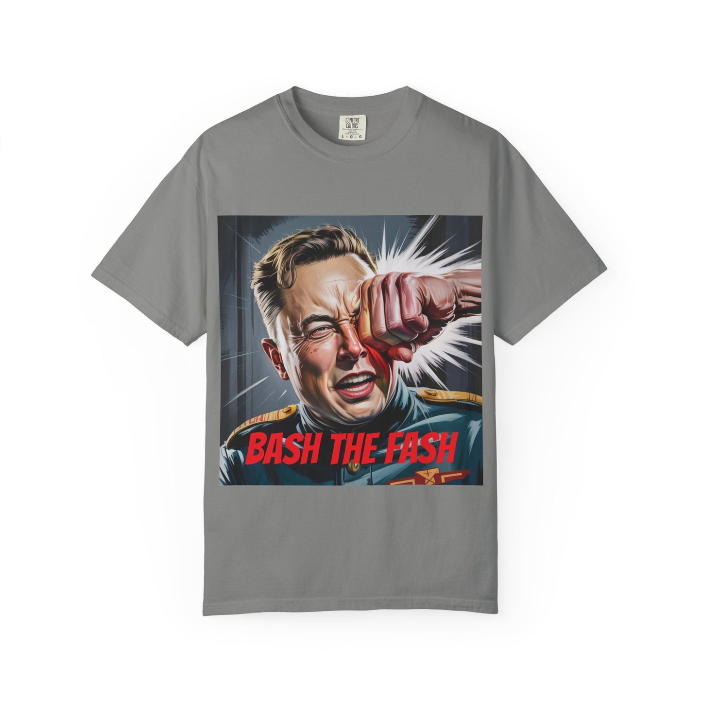 RESTOCK: "Bash The Fash" T-Shirt - Street Wear Great For Trolling Nazi's on Twitter, Brake Checking A Tesla, or Watching Another Space X Rocket Blow Up